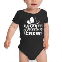 Funny Private Detective Crew Investigator Spy T Shirt Baby Bodysuit | Artistshot