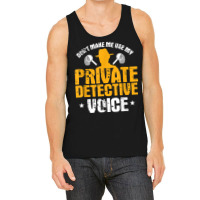 Funny Private Detective Voice Gift T Shirt Tank Top | Artistshot