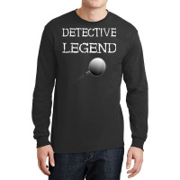 Detective Legend Espionage Investigate True Crime Spying T Shirt Long Sleeve Shirts | Artistshot