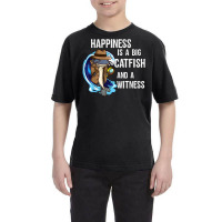 Hapiness Is A Big Catfish And A Witness Private Investigator T Shirt Youth Tee | Artistshot