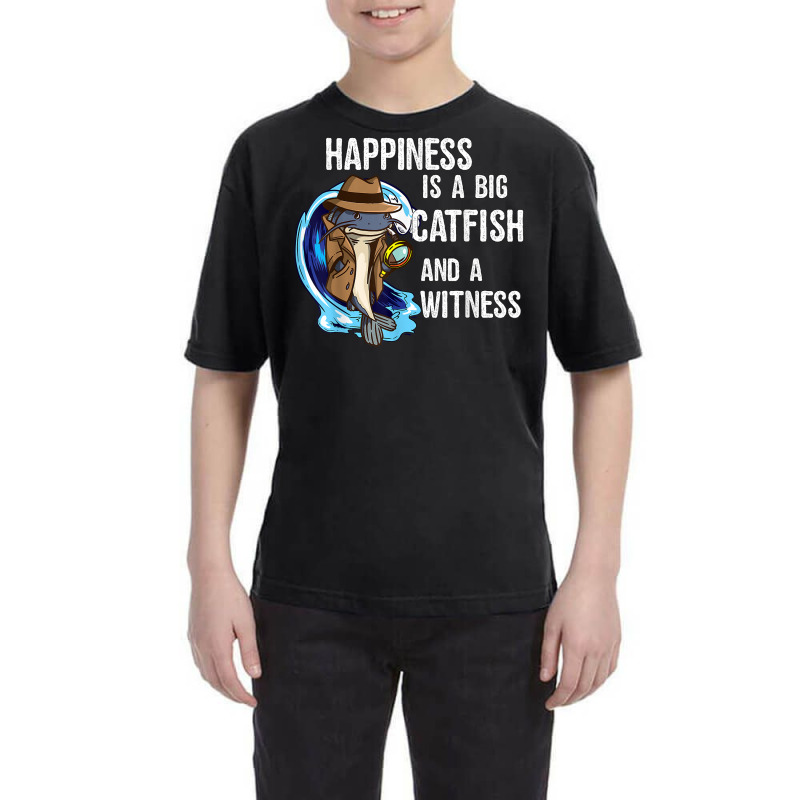 Hapiness Is A Big Catfish And A Witness Private Investigator T Shirt Youth Tee by AshleyPenez | Artistshot