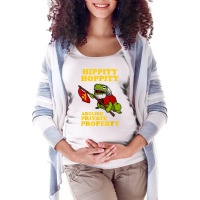 Hippity Hoppity Abolish Private Property T Shirt   Frog Meme Maternity Scoop Neck T-shirt | Artistshot