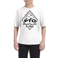 Hiking Saying Pto Private Time Out For Hiking For Hikers T Shirt Youth Tee | Artistshot