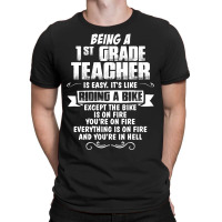 Being A 1st Grade Teacher.... T-shirt | Artistshot