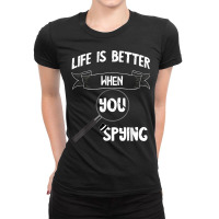 Life Is Better With Spying Detective Investigate Espionage T Shirt Ladies Fitted T-shirt | Artistshot