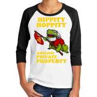 Frog Meme T Shirt Hippity Hoppity Abolish Private Property Youth 3/4 Sleeve | Artistshot