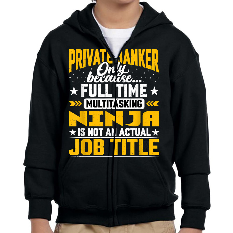 Private Banker Job Title Private Banking Accountant Cashier T Shirt Youth Zipper Hoodie by MoczoTenleigh | Artistshot