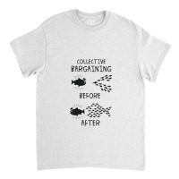 2 Collective Bargaining Pro Labor Union Worker Protest Classic T-shirt | Artistshot