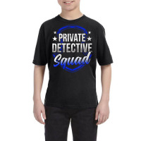 Private Detective Squad Investigation Spy Investigator T Shirt Youth Tee | Artistshot