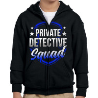 Private Detective Squad Investigation Spy Investigator T Shirt Youth Zipper Hoodie | Artistshot