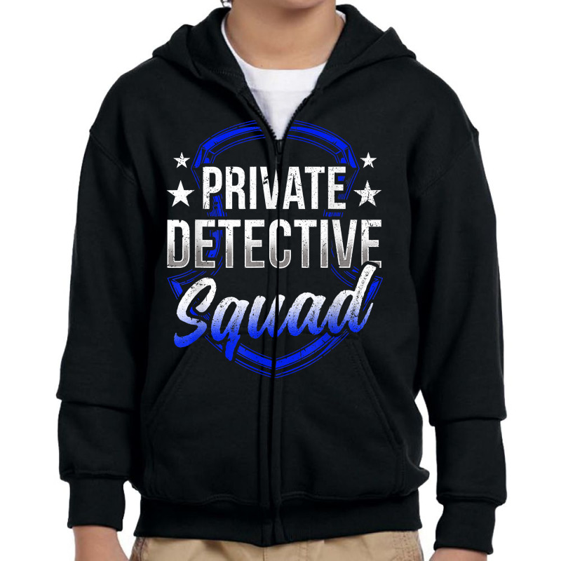 Private Detective Squad Investigation Spy Investigator T Shirt Youth Zipper Hoodie by AshleyPenez | Artistshot