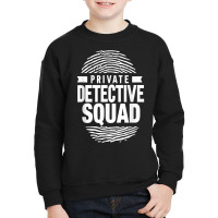 Private Detective Squad Investigation Investigator Spy T Shirt Youth Sweatshirt | Artistshot