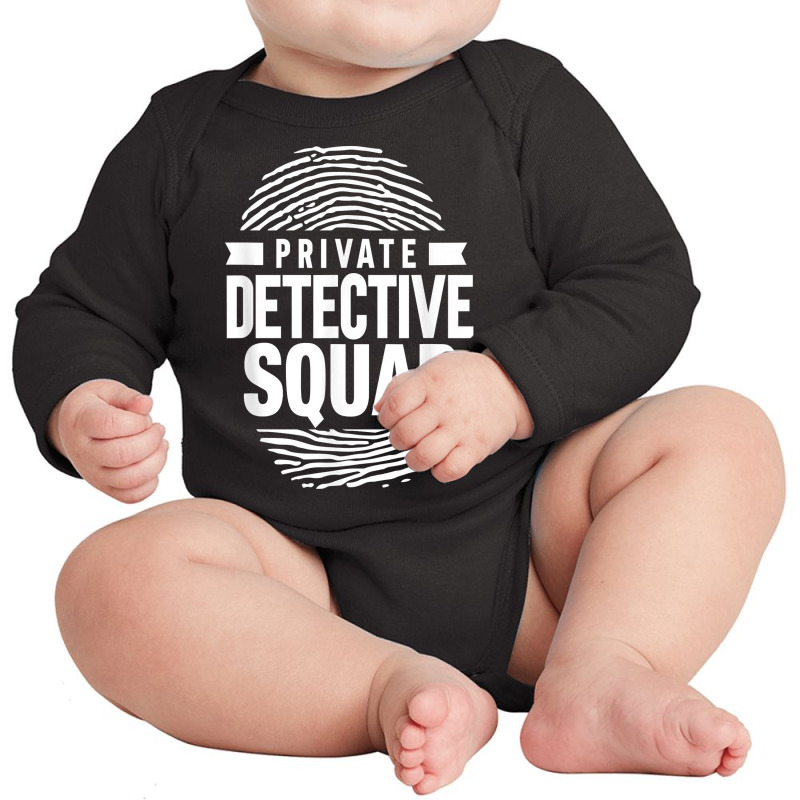 Private Detective Squad Investigation Investigator Spy T Shirt Long Sleeve Baby Bodysuit by MoczoTenleigh | Artistshot