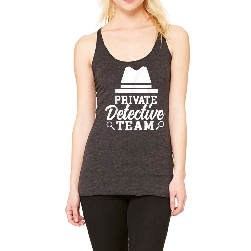 Private Detective Team Investigation Investigator Spy T Shirt Racerback Tank by MoczoTenleigh | Artistshot