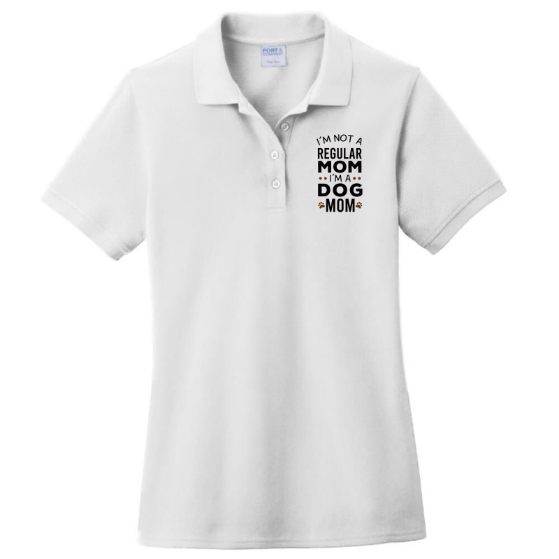 I'm Not A Regular Mom I'm A Dog Mom , Funny Dog Mom Gift Ladies Polo Shirt by AwsomeDSN | Artistshot