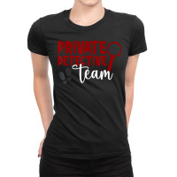 Private Detective Team Investigator Spy Investigation T Shirt Ladies Fitted T-shirt | Artistshot