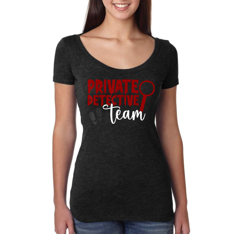 Private Detective Team Investigator Spy Investigation T Shirt Women's Triblend Scoop T-shirt by MoczoTenleigh | Artistshot