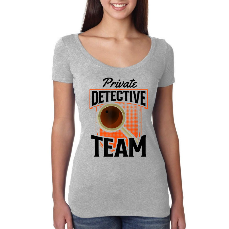 Private Detective Team Spy Investigator Investigation T Shirt Women's Triblend Scoop T-shirt by MoczoTenleigh | Artistshot