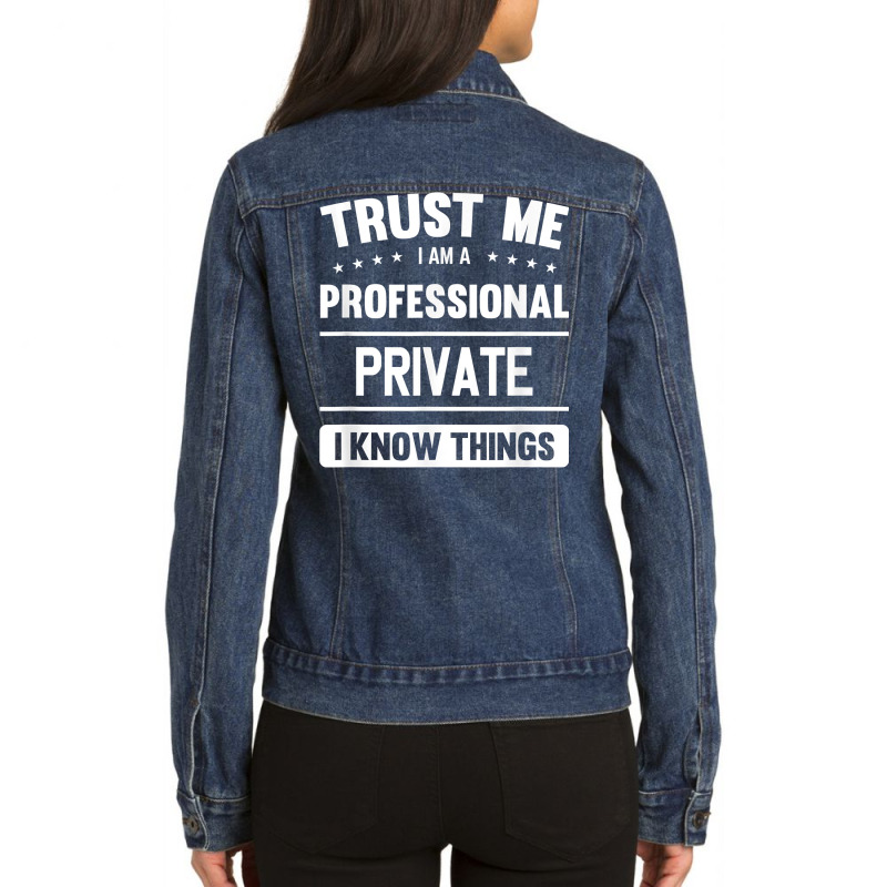 Private Idea Trust Professional Privates T Shirt Ladies Denim Jacket by AshleyPenez | Artistshot