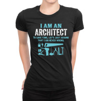 I Am An Architect... Ladies Fitted T-shirt | Artistshot