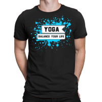 Yoga Lover T  Shirt Balance Your Life T  Shirt T-shirt | Artistshot