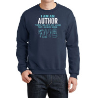 I Am An Author... Crewneck Sweatshirt | Artistshot