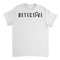 Private Investigator Spy Detective Observation T Shirt Classic T-shirt | Artistshot