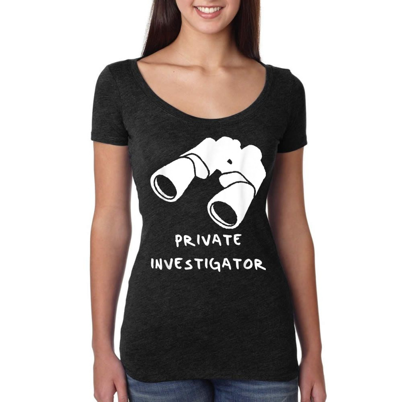 Private Investigator T Shirt Women's Triblend Scoop T-shirt by MoczoTenleigh | Artistshot