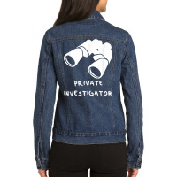 Private Investigator T Shirt Ladies Denim Jacket | Artistshot