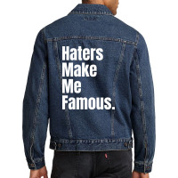 Haters Make Me Famous Men Denim Jacket | Artistshot