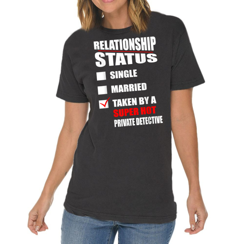 Relationship Status Taken By Private Detective Valentine T Shirt Vintage T-Shirt by AshleyPenez | Artistshot