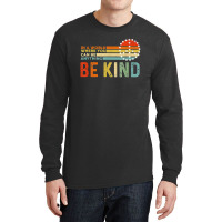 Be Kind Plus Size Graphic Long Sleeve Shirts | Artistshot