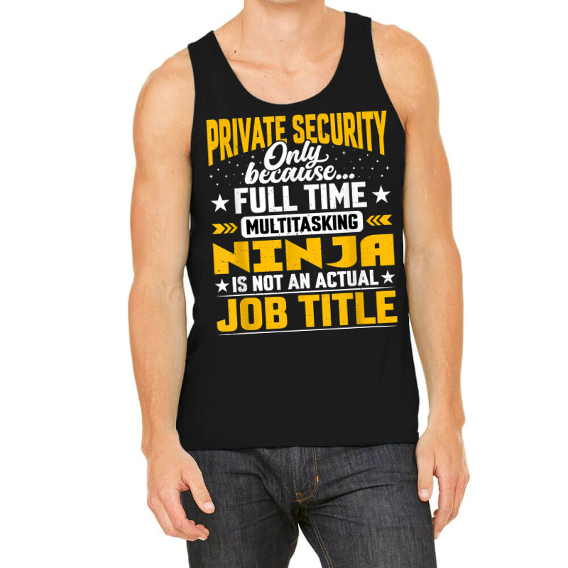 Private Security Job Title   Funny Personal Guard Security T Shirt Tank Top by MoczoTenleigh | Artistshot