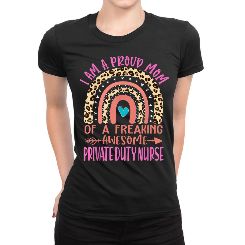 Proud Mom Of A Freaking Awesome Private Duty Nurse Mama Cute T Shirt Ladies Fitted T-Shirt by MoczoTenleigh | Artistshot