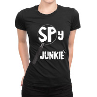 Spy Junkie Private Spying Detective Espionage Investigate T Shirt Ladies Fitted T-shirt | Artistshot