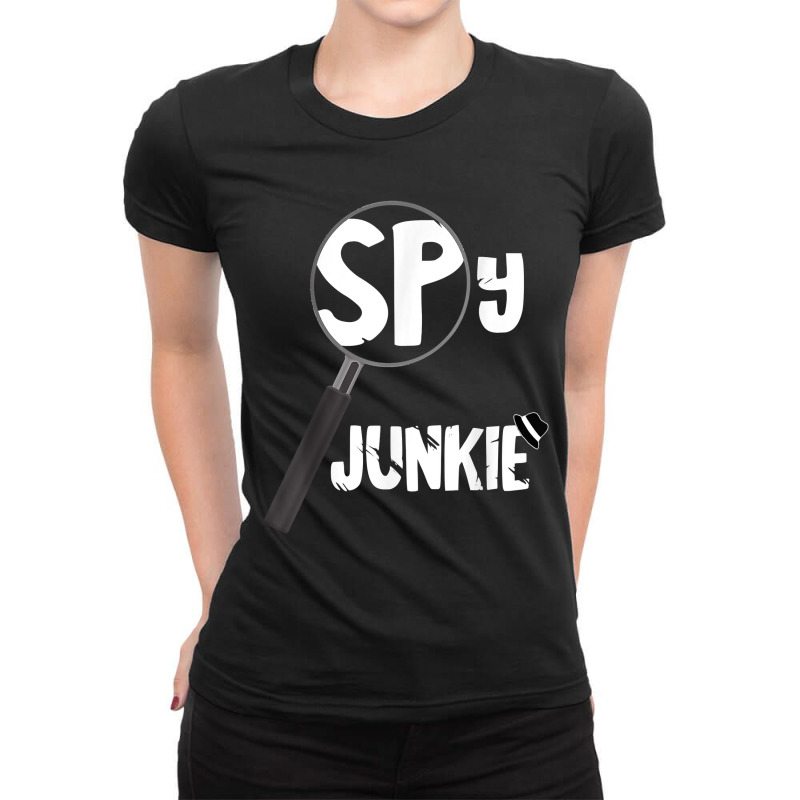 Spy Junkie Private Spying Detective Espionage Investigate T Shirt Ladies Fitted T-Shirt by AshleyPenez | Artistshot