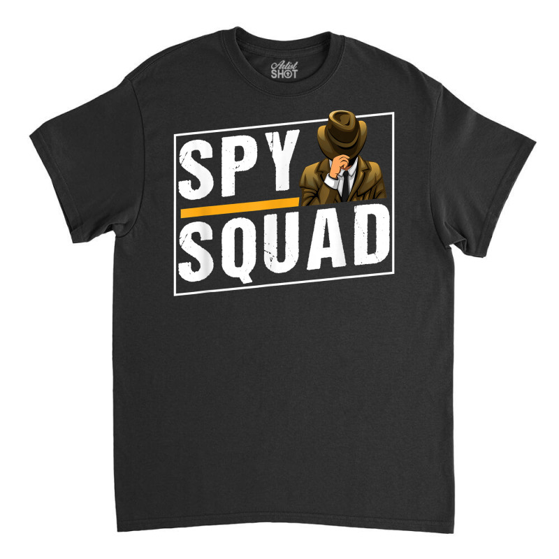 Spy Squad Investigator Private Detective Investigation T Shirt Classic T-shirt by AshleyPenez | Artistshot