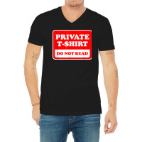 Private Do Not Read   Funny Sarcastic Joke T Shirt V-neck Tee | Artistshot