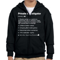 Private Investigator Job Definition Meaning Funny T Shirt Youth Zipper Hoodie | Artistshot