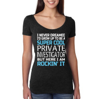 Private Investigator T Shirt Funny Gift Women's Triblend Scoop T-shirt | Artistshot