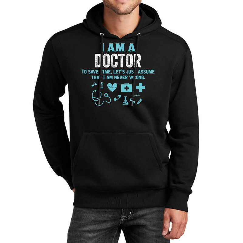 I Am A Doctor... Unisex Hoodie | Artistshot