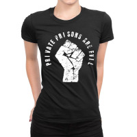 Private Prisons Are Evil   Abolish Private Prisons Activist T Shirt Ladies Fitted T-shirt | Artistshot