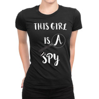 This Girl Is A Spy Costume Spying Investigate Detective T Shirt Ladies Fitted T-shirt | Artistshot