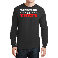 Taxation Is Theft Capitalism T Shirt Long Sleeve Shirts | Artistshot