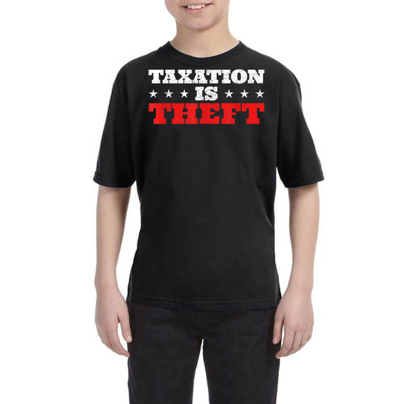 Taxation Is Theft Capitalism T Shirt Youth Tee by MoczoTenleigh | Artistshot