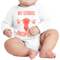 Uterus Private Property Feminist Reproductive Women Rights T Shirt Long Sleeve Baby Bodysuit | Artistshot