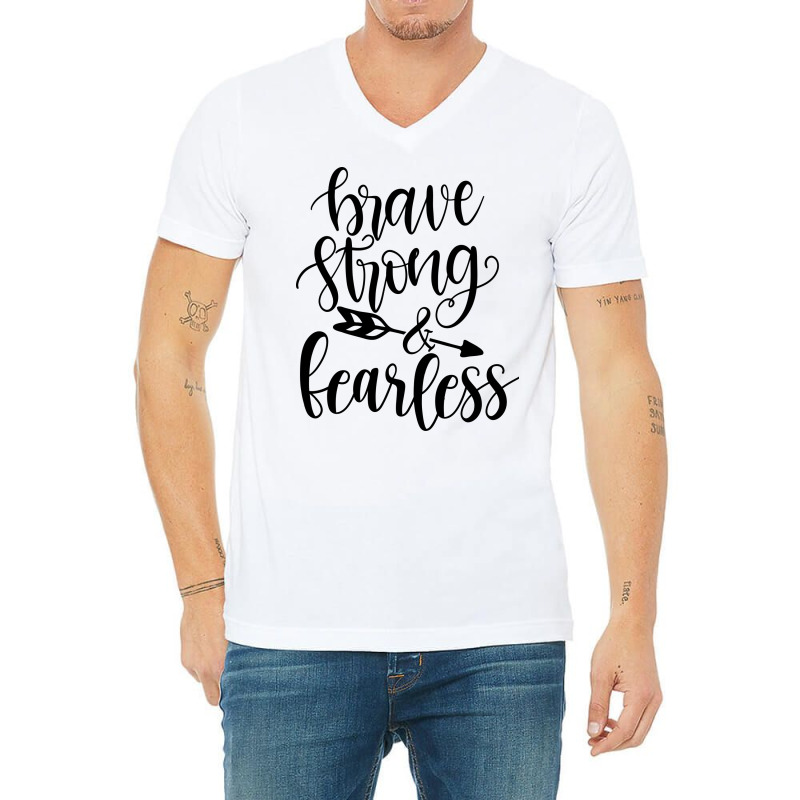 Brave Strong & Fearless V-Neck Tee by Nitastudioz | Artistshot