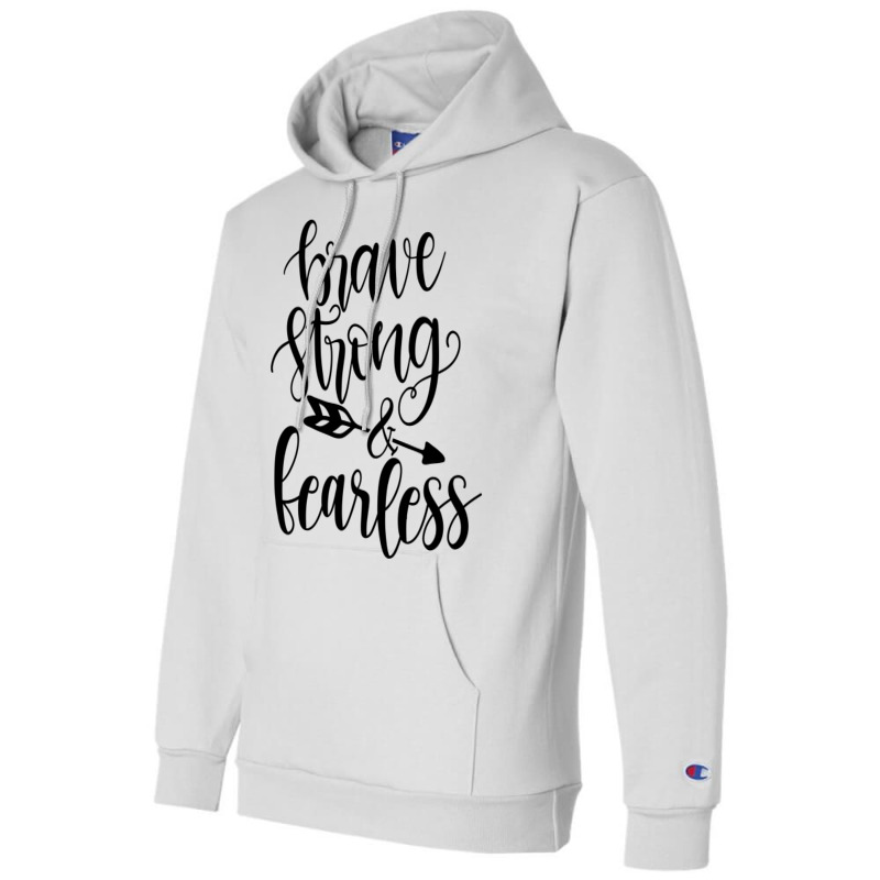 Brave Strong & Fearless Champion Hoodie by Nitastudioz | Artistshot