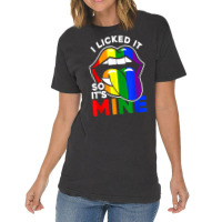 Lgbt Pride Lgbtq I Licked It So It's Mine Sexy Rainbow Lips T Shirt Vintage T-shirt | Artistshot