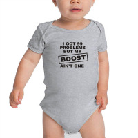 My Boost Aint One Baby Bodysuit | Artistshot